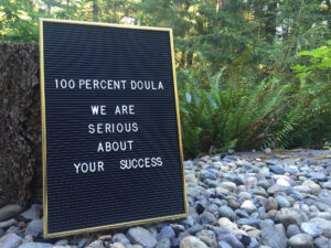 100% Doula - We're serious about your success!