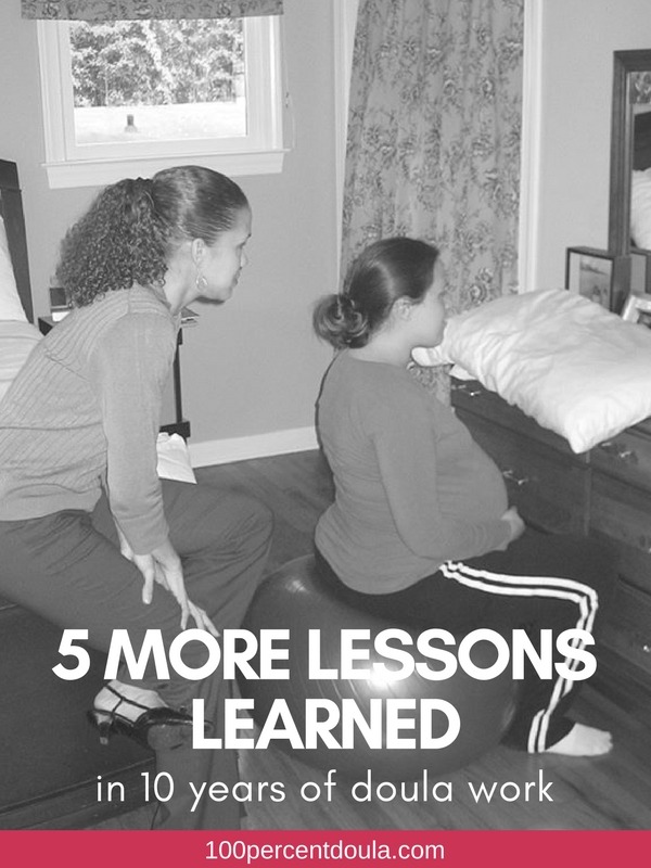 5 MORE Lessons Learned from 10 years of doula work.