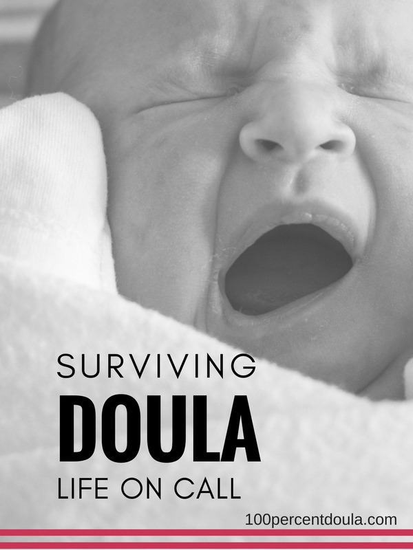 Surviving doula life on call: How to Survive Life on Call.