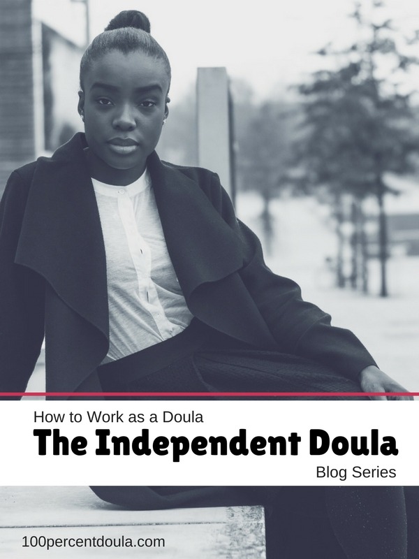 Independent doula blog series covering how to work as a doula, featuring insights from independent doulas.