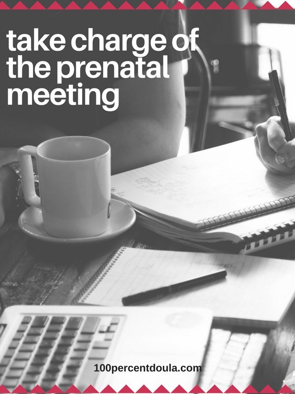 Take Charge of the Prenatal Meeting