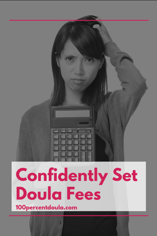 Confidently Set Doula Fees