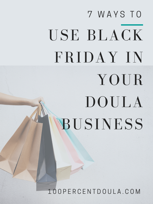 7 Ways to Use Black Friday in Your Doula Business