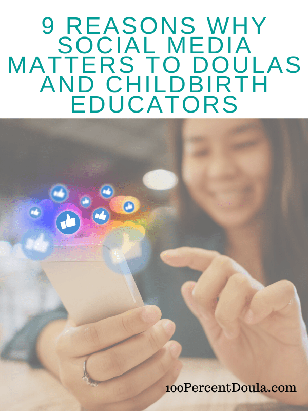 9 Reasons Why Social Media Matters to Doulas and Childbirth Educators