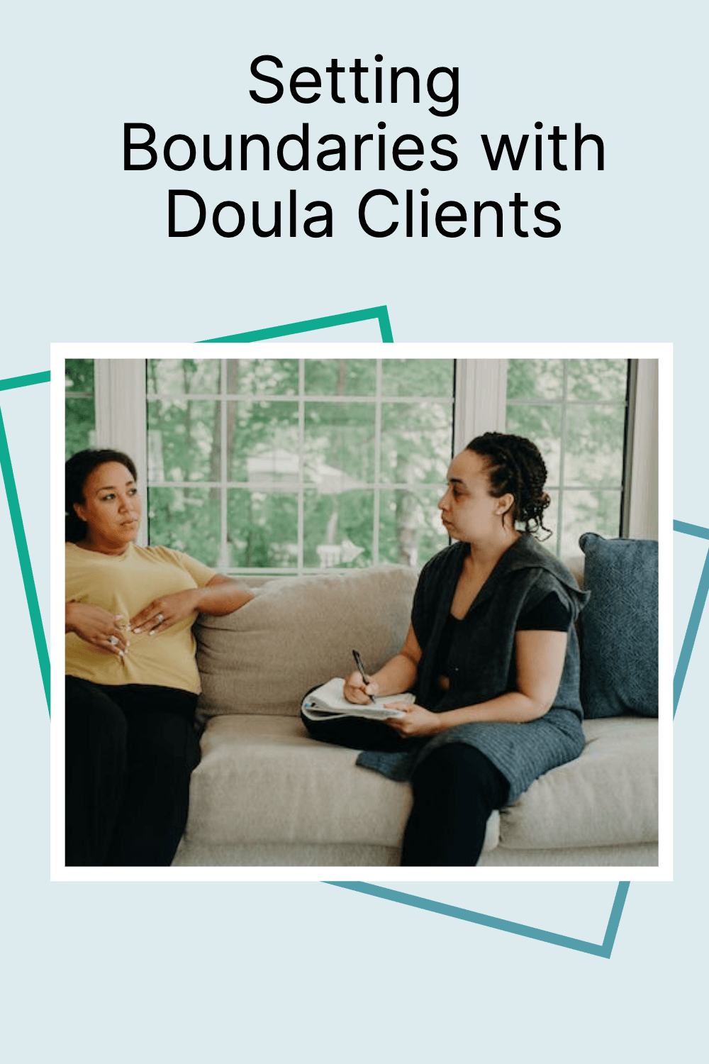 A doula and client sitting on a couch discussing boundaries in their relationship.