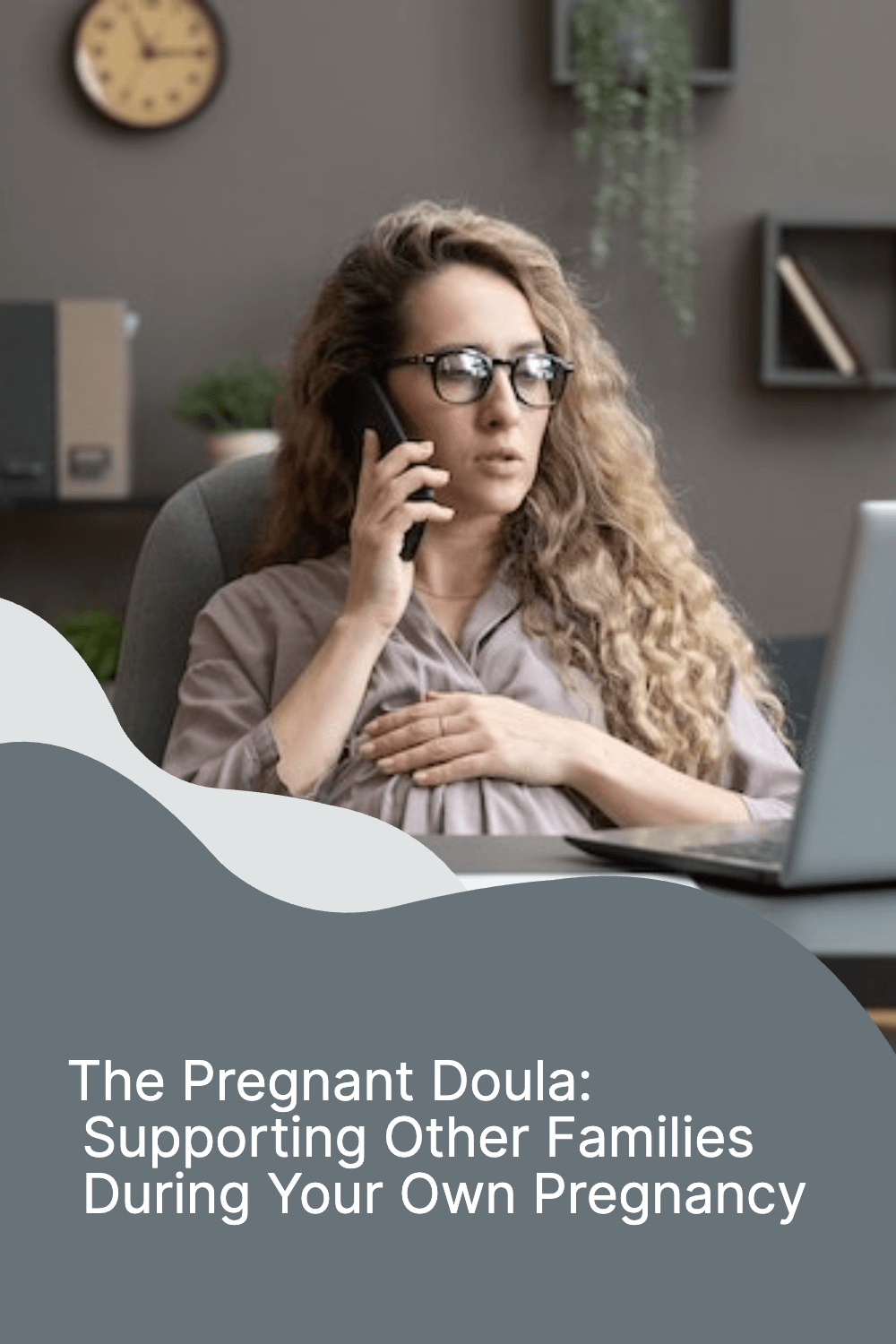 The Pregnant Doula: Supporting Families, Pregnancy